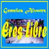 Gemelos Alvarez - Eres Libre - Single