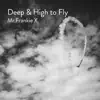 Mr.Frankie X - Deep & High to Fly